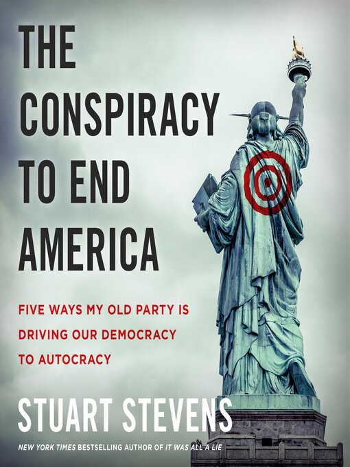 Title details for The Conspiracy to End America by Stuart Stevens - Wait list